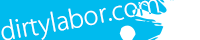 DIRTY LABOR.com